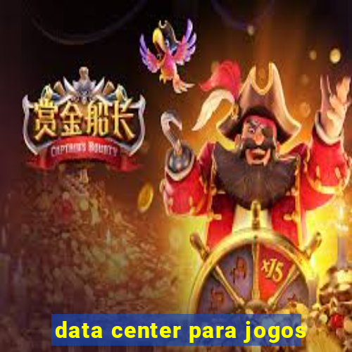 data center para jogos